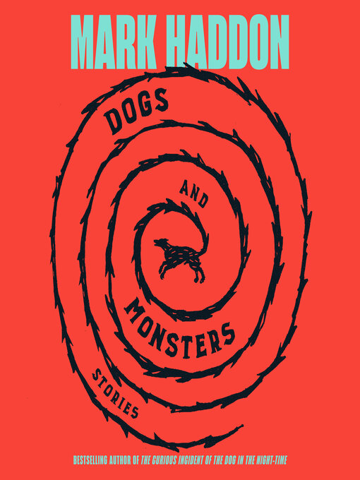 Title details for Dogs and Monsters by Mark Haddon - Wait list